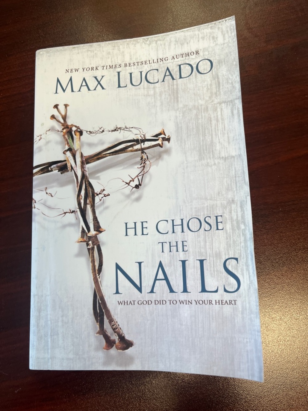 He Chose the Nails by Max Lucado - White & Brown Cover